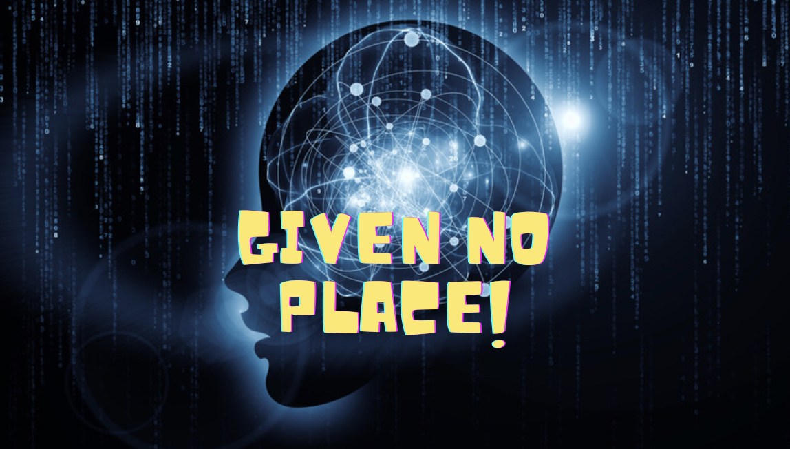 Given No Place